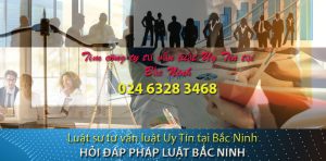 Tìm công ty tư vấn luật Uy Tín tại Bắc Ninh